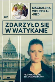 Zdarzyo si w Watykanie. Nieznane historie zza Spiowej Bramy
