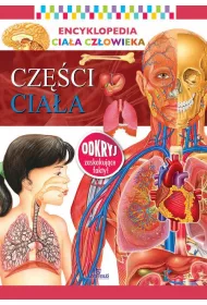 Encyklopedia cia�a cz�owieka. Cz�ci cia�a