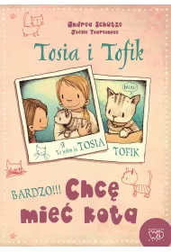 Tosia i Tofik. Chce mie� kota