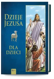 Dzieje Jezusa dla Dzieci