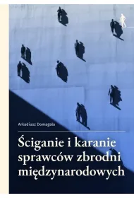 �ciganie i karanie sprawc�w zbrodni mi�dzynarodowych