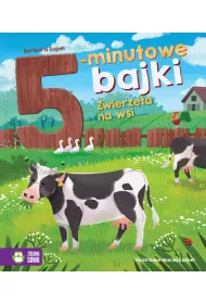 5-minutowe bajki. Zwierz�ta na wsi