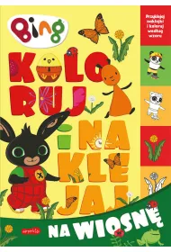Bing. Koloruj i naklejaj na wiosn�