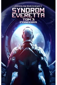 Pandora. Seria Syndrom Everetta. Tom 3