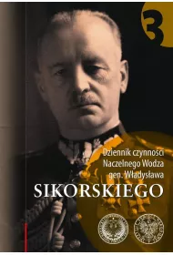 Dziennik czynno�ci Naczelnego Wodza gen. W�adys�awa Sikorskiego. Tom 3