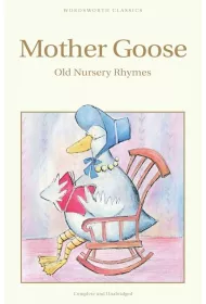 Mother Goose. Wordsworth Children's Classics wer. angielska