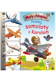 Ma�y ch�opiec. Poznaj samoloty z Karolem
