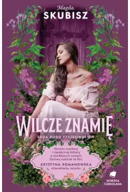 Wilcze znami. Saga rodu Tyszkowskich. Tom 4