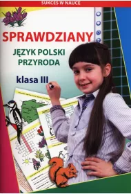 Sprawdziany. J�zyk polski. Przyroda. Klasa III