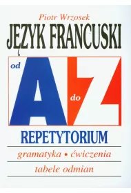 J�zyk francuski A-Z repetytorium