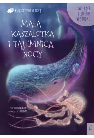 Otulone noc�. Ma�a kaszalotka i tajemnica nocy