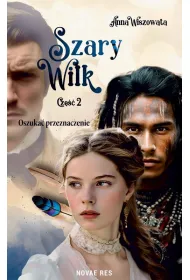 Oszuka� przeznaczenie. Szary Wilk. Cz�� 2
