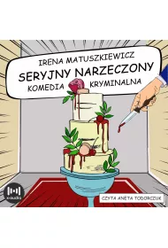 Audiobook Seryjny narzeczony. Komedia kryminalna mp3