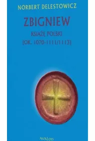 Zbigniew ksi��� Polski (ok. 1070-1111/1113)
