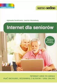 Samo Sedno. Internet dla senior�w