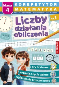 Korepetytor. Matematyka. Liczby, dziaania...