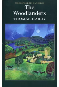 The Woodlanders. Wordsworth Classics wer. angielska