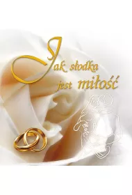 Jak s�odka jest mi�o��