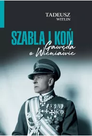 Szabla i ko�. Gaw�da o Wieniawie