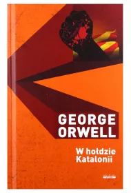 George Orwell Dzie�a. W ho�dzie Katalonii