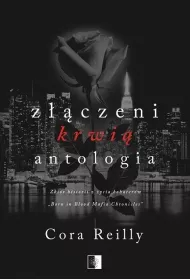 Zczeni krwi. Antologia. Born in Blood Mafia Chronicles. Tom 7.5