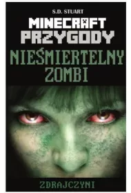Nie�miertelny zombi. Przygody w �wiecie Minecrafta. Tom 6