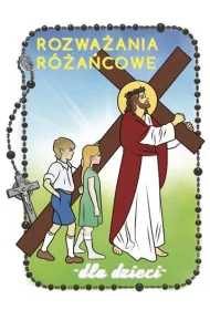 Rozwa�ania r�a�cowe dla dzieci. Tajemnice bolesne