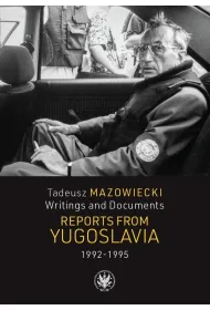 Tadeusz Mazowiecki. Reports from Yugoslavia