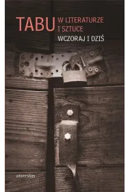 Tabu w literaturze i sztuce. Wczoraj i dzi