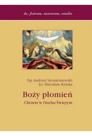 Bo�y p�omie�. Chrzest w Duchu �wi�tym