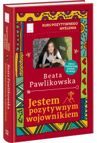Kurs pozytywnego my�lenia. Jestem pozytywnym wojownikiem