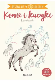 Rysowanie w 10 krokach. Konie i kucyki