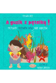 A guzik z ptelk Przygody Przemcia atki nad morzem