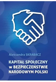 Kapita� spo�eczny w bezpiecze�stwie narodowym..