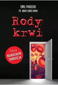 Rody krwi. Niewidzialna transfuzja