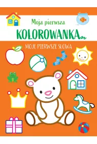 Moja pierwsza kolorowanka. Moje pierwsze s�owa
