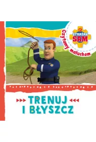 Stra�ak Sam Czytamy maluchom. Trenuj i b�yszcz
