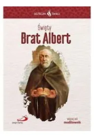 Skuteczni �wi�ci. �wi�ty Brat Albert