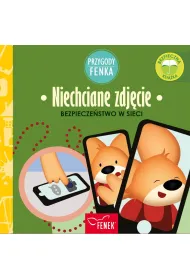 Niechciane zdj�cie. Bezpiecze�stwo w sieci. Przygody Fenka