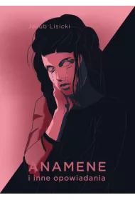 Anamene i inne opowiadania