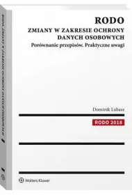 eBook RODO. Zmiany w zakresie ochrony danych osobowych. Porwnanie przepisw. Praktyczne uwagi pdf