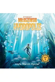 Audiobook Uciekaj. Hydropolis. Tom 1 mp3