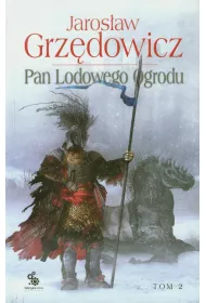 Pan Lodowego Ogrodu. Tom 2