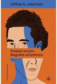 Rozpad umys�u. Biografia schizofrenii