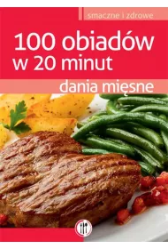 Dania mi�sne. 100 obiad�w w 20 minut