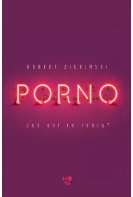 Porno. Jak oni to robi?