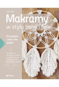 Makramy w stylu boho i folk. 23 oryginalne i pe�ne uroku projekty
