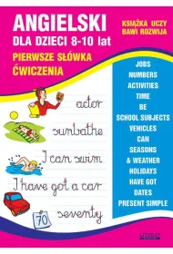 Angielski dla dzieci 8-10 lat Pierwsze swka wiczenia