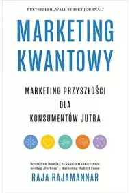 Marketing kwantowy. Marketing przysz�o�ci dla konsument�w jutra