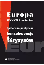 Europa XX-XXI wieku. Spo�eczno-polityczne konsekwencje kryzys�w